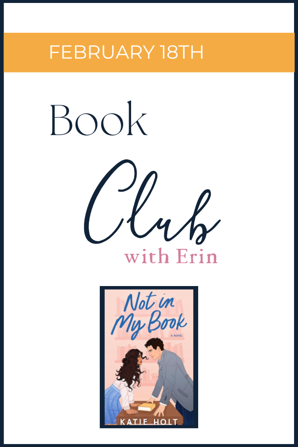 FEBRUARY 18TH BOOK CLUB: Not in My Book by Katie Holt