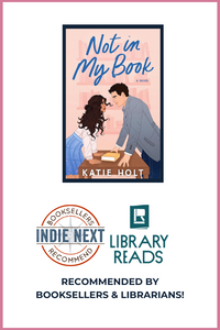 FEBRUARY 18TH BOOK CLUB: Not in My Book by Katie Holt