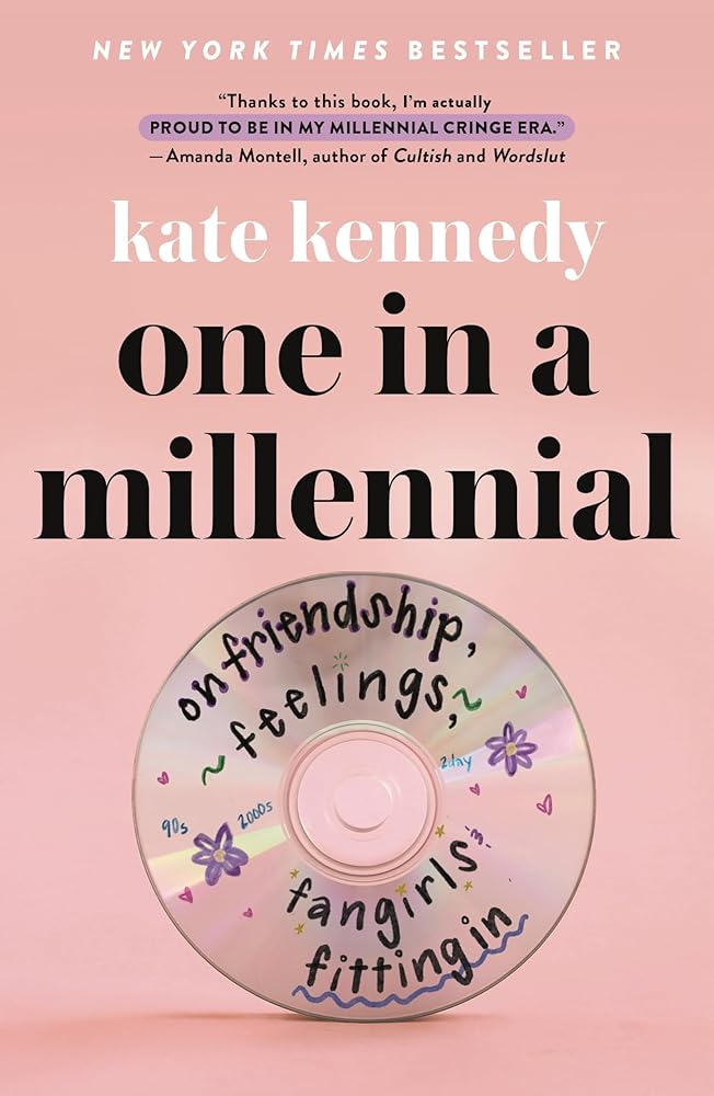 One in a Millennial: On Friendship, Feelings, Fangirls, and Fitting In cover image