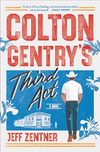 Colton Gentry&apos;s Third Act: A Novel cover image