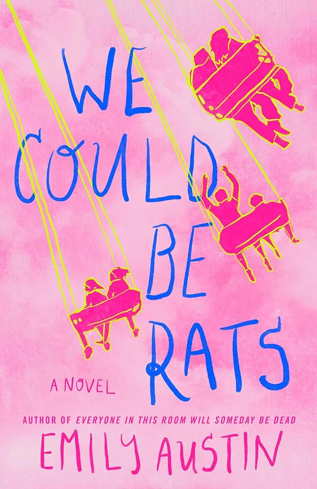 We Could Be Rats: A Novel cover image