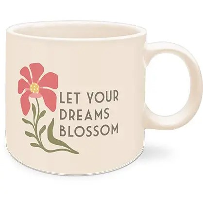 Let Your Dreams Blossom Ceramic Mug