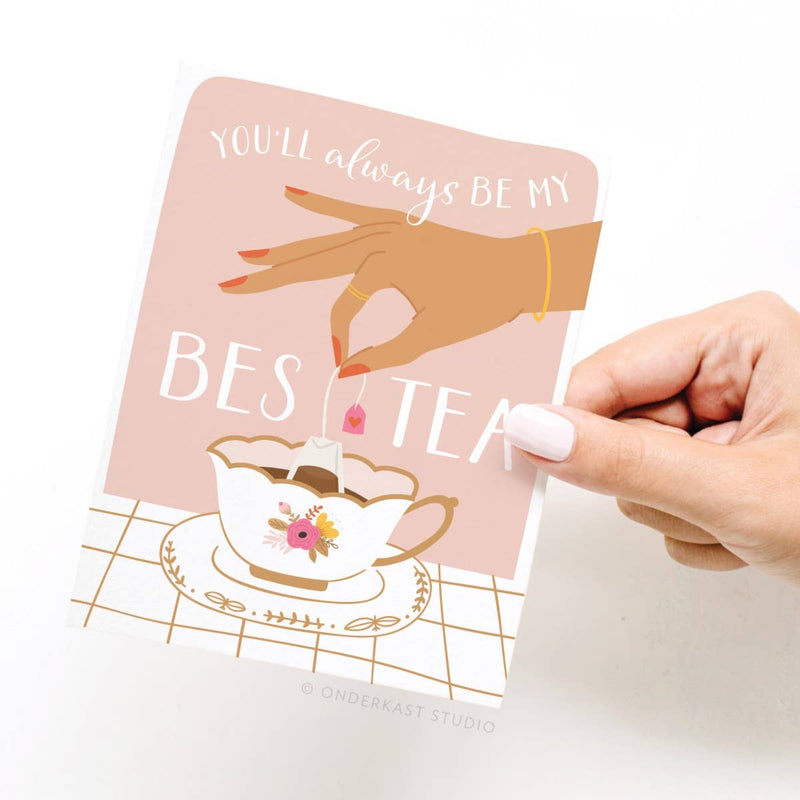 You’ll Always Be My Bestea Greeting Card