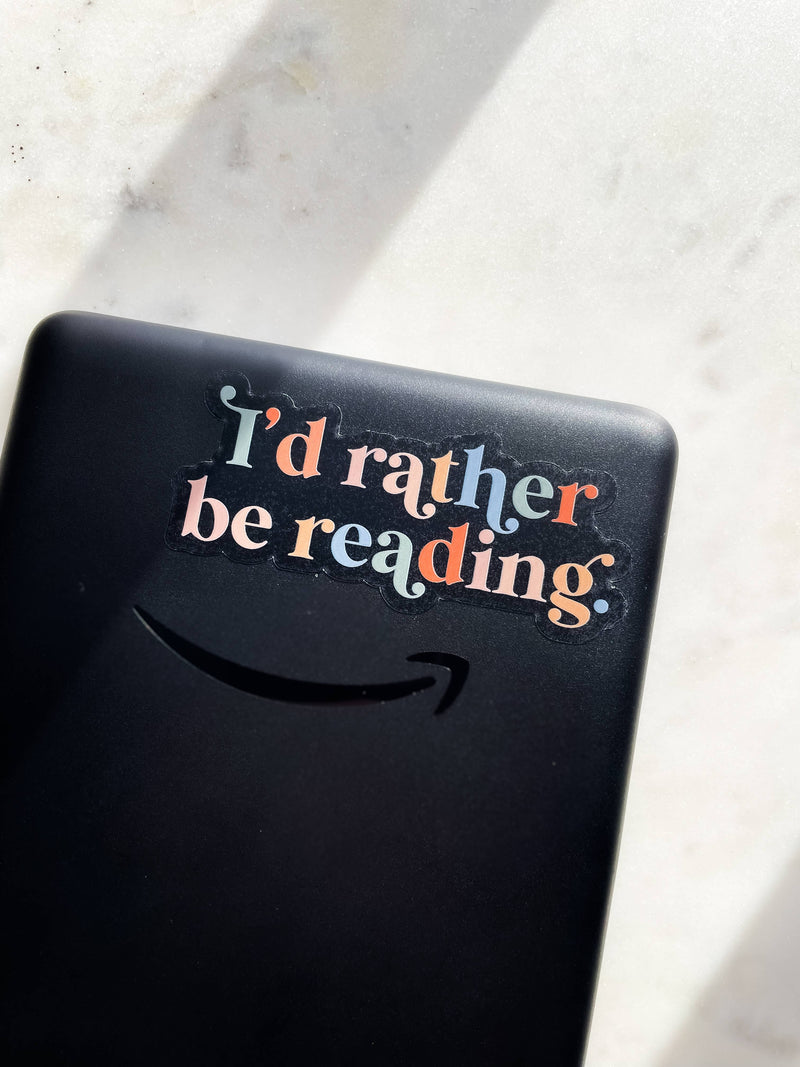 I'd Rather Be Reading Waterproof Sticker