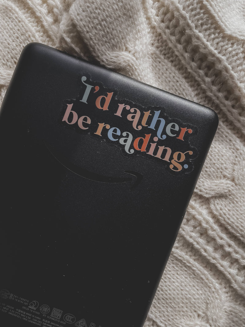 I'd Rather Be Reading Waterproof Sticker