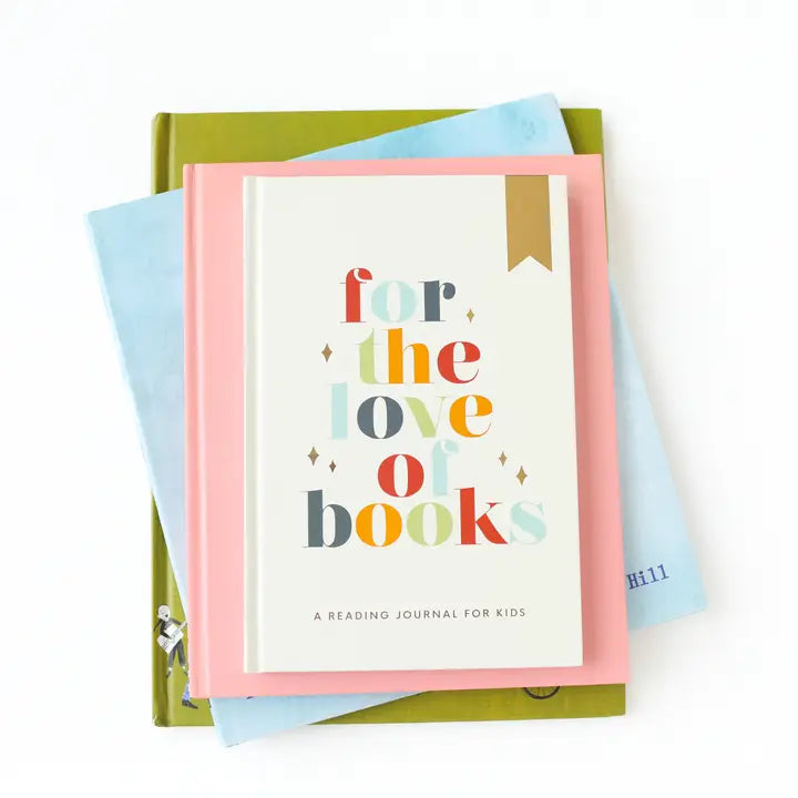 For the Love of Books: Reading Journal for Kids